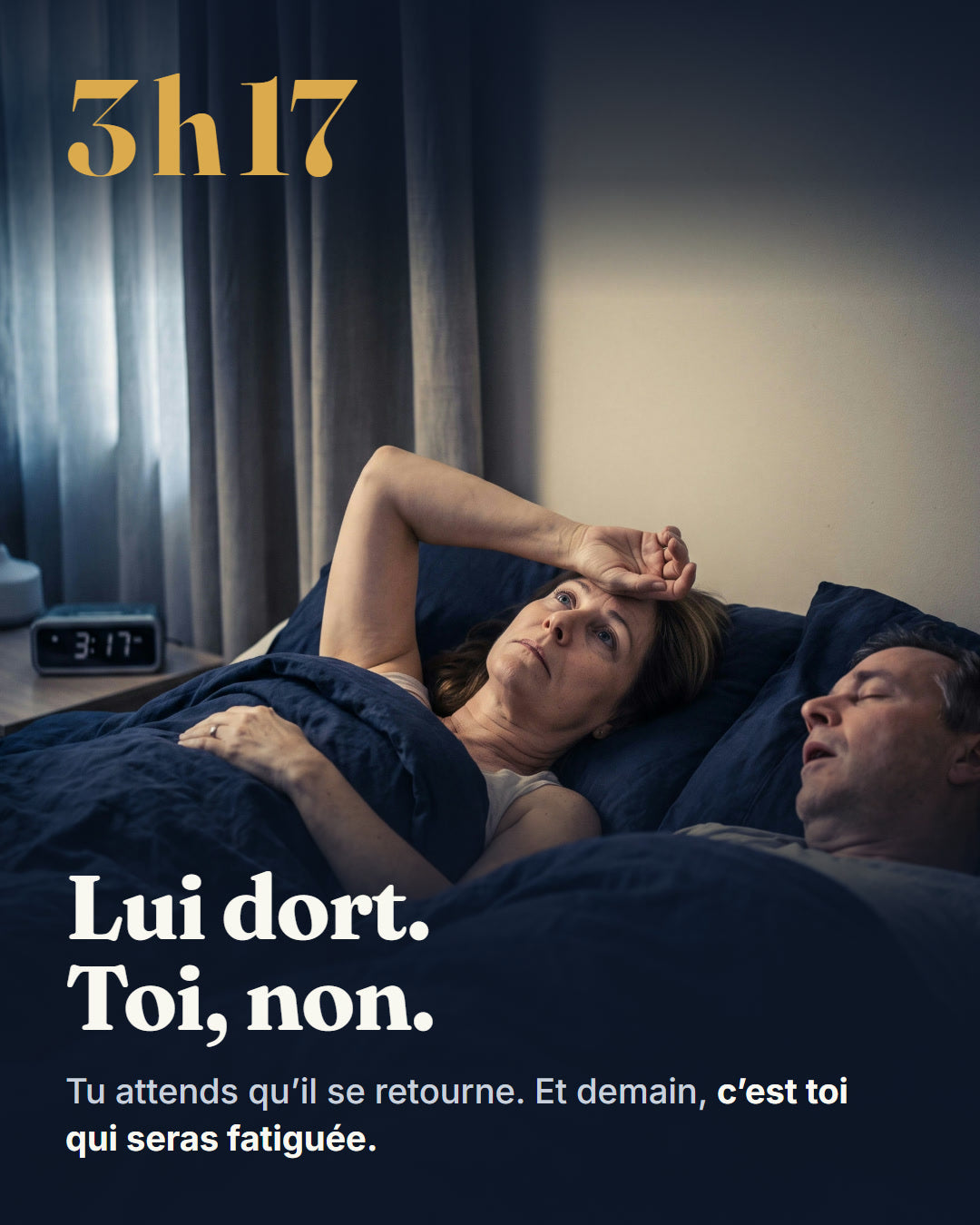 3 h 17 : lui dort, toi non