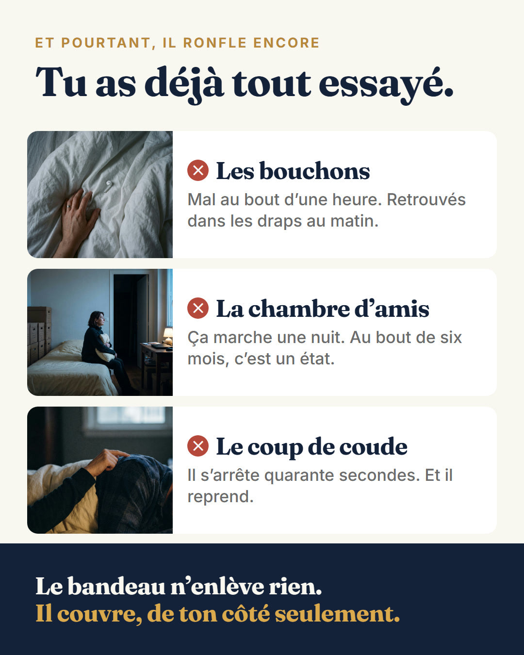 Les bouchons, la chambre d'amis, le coup de coude : tu as déjà tout essayé